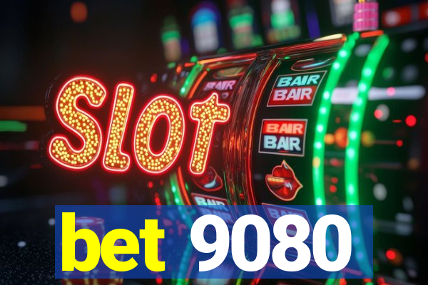 bet 9080